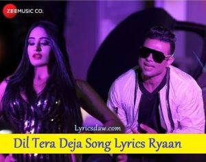 Dil Tera Deja Song Lyrics 1