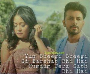 Bheegi Bheegi Lyrics