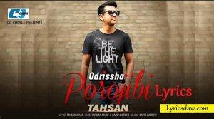 Odrissho Porojibi Lyrics Tahsan