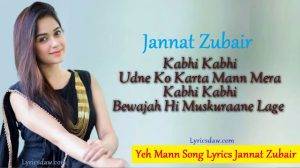 Yeh Mann Lyrics In Hindi Jannat Zubair 1