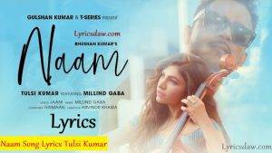 Naam Song Lyrics Tulsi Kumar 1