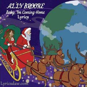 Ally Brooke Baby Im Coming Home Lyrics