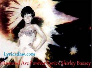 Diamond Are Forever Lyrics Shirley Bassey