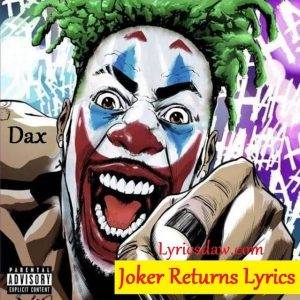 Joker Returns Lyrics Dax