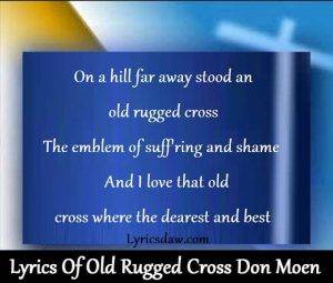 Lyrics Of Old Rugged Cross Don Moen