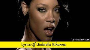 Lyrics Of Umbrella Rihanna