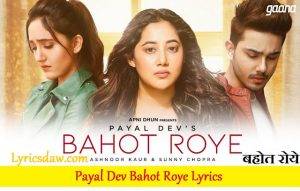 Payal Dev Bahot Roye Lyrics