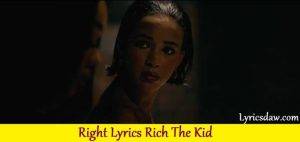 Right Lyrics Rich The Kid