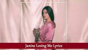 Janine Loving Me Lyrics