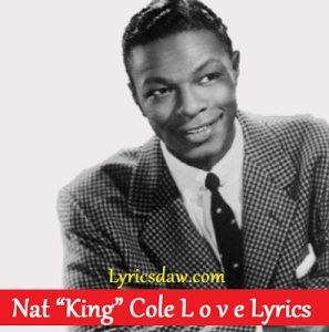 Nat King Cole L o v e Lyrics