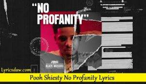 Pooh Shiesty No Profanity Lyrics
