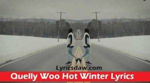Quelly Woo Hot Winter Lyrics