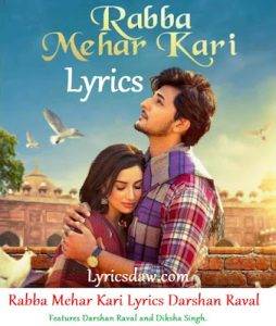 Rabba Mehar Kari Lyrics Darshan Raval