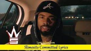 Slimesito Committed Lyrics