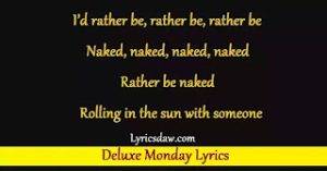 Deluxe Monday Lyrics