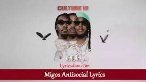 Migos Antisocial Lyrics