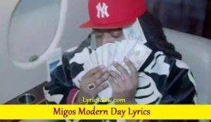 Migos Modern Day Lyrics