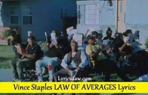 Vince Staples LAW OF AVERAGES Lyrics