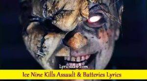 Ice Nine Kills Assault Batteries Lyrics