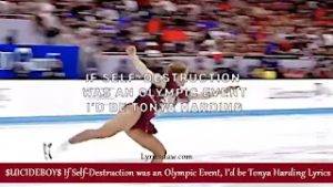 UICIDEBOY If Self Destruction was an Olympic Event Id be Tonya Harding Lyrics