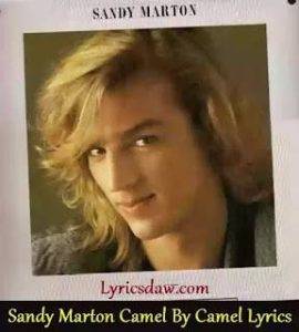 Sandy Marton Camel By Camel Lyrics