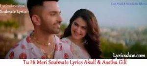 Tu Hi Meri Soulmate Lyrics