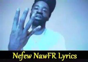 Nefew NawFR Lyrics