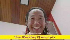 Tierra Whack Body Of Water Lyrics