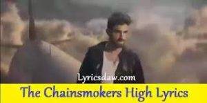 The Chainsmokers High Lyrics