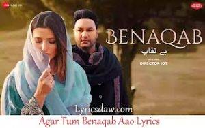 Agar Tum Benaqab Aao Lyrics