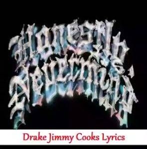 Drake Jimmy Cooks Lyrics