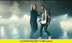 Lil Durk Did Shit To Me Lyrics