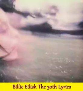 Billie Eilish The 30th Lyrics