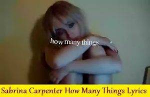 Sabrina Carpenter How Many Things Lyrics