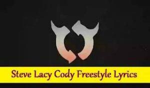 Steve Lacy Cody Freestyle Lyrics