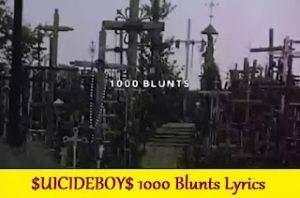 UICIDEBOY 1000 Blunts Lyrics