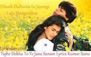 Tujhe Dekha To Ye Jana Sanam Lyrics