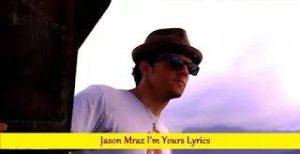 Jason Mraz Im Yours Lyrics