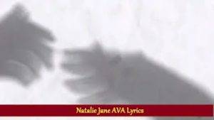Natalie Jane AVA Lyrics