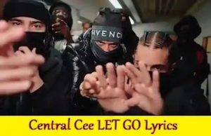 Central Cee LET GO Lyrics