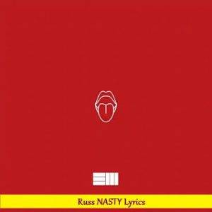Russ NASTY Lyrics