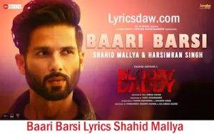 Baari Barsi Lyrics Shahid Mallya 300x188 1 1