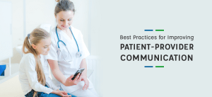 Enhanced Patient Provider Communication