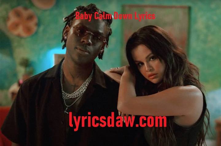 Baby Calm Down Lyrics
