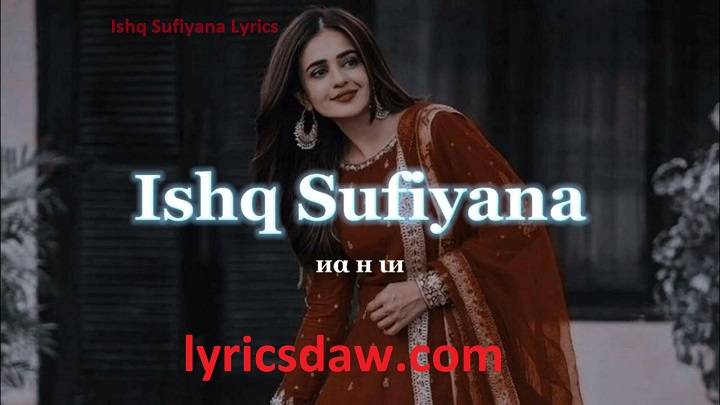 Ishq Sufiyana Lyrics