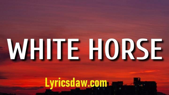 White Horse Lyrics With Video – Chris Stapleton | 2023 Song White Horse Lyrics