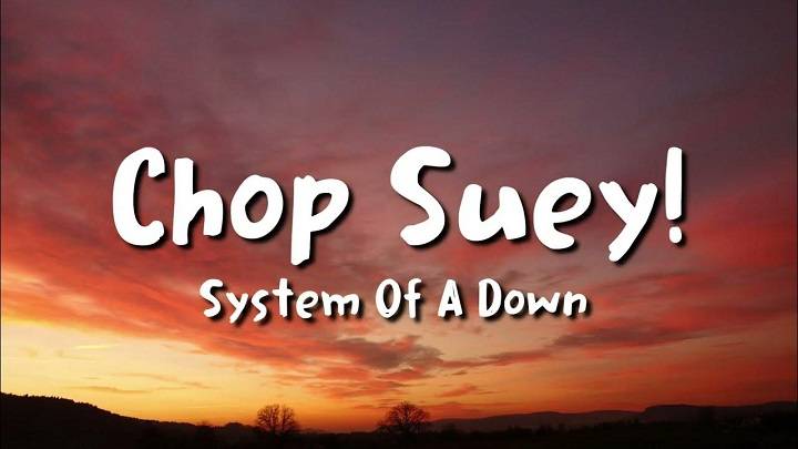 Chop Suey Lyrics With Video – System of a Down | 2001 Song Chop Suey Lyrics