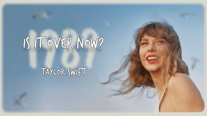 Is It Over Now Lyrics With Video – Taylor Swift | 2023 Song Is It Over Now Lyrics 1