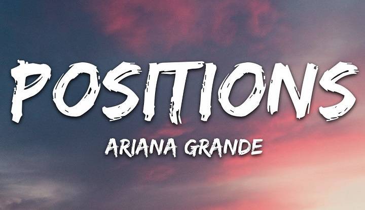 Positions Lyrics With Video – Ariana Grande | 2020 Song Positions Lyrics