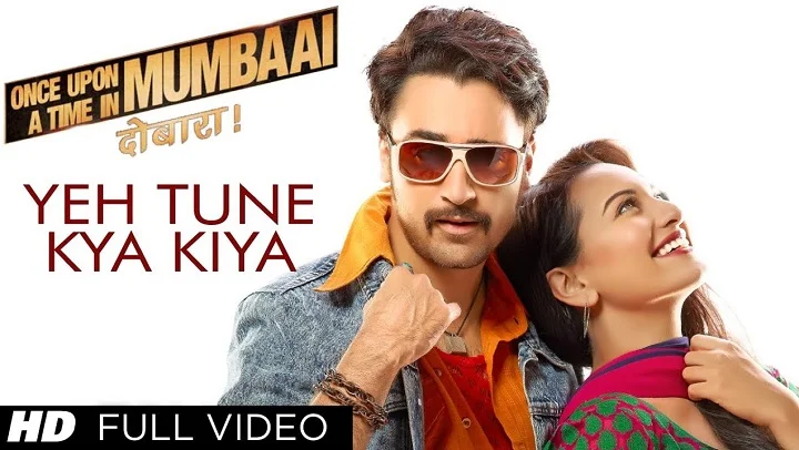 Ye Tune Kya Kiya Lyrics – Once Upon ay Time in Mumbai Dobaara! | 2023 ye tune kya kiya song lyrics 1